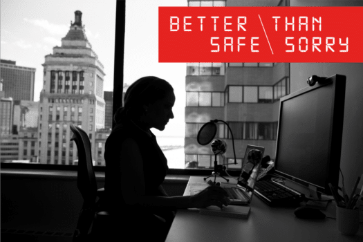 Better Safe Than Sorry 29 juni